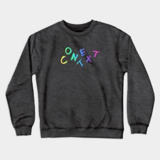 Your Context Is All Over The Place: Rainbow Gradient Crewneck Sweatshirt